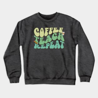 Coffee Teach Repeat - Teacher Shirt - Pastel Crewneck Sweatshirt